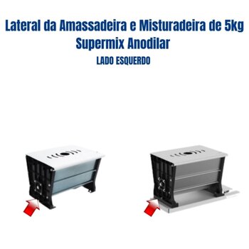 Lateral Esquerda Amassadeira Misturadeira 5kg Supermix - Anodilar